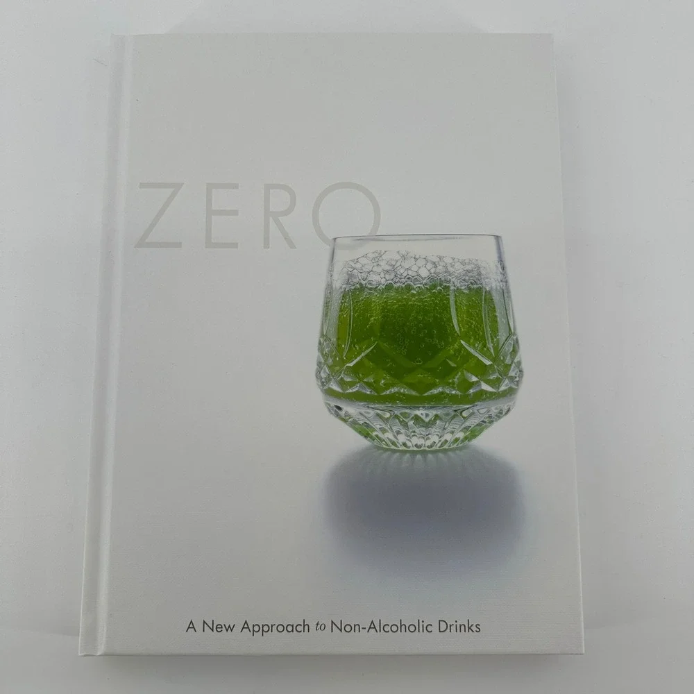 ZERO A New Approach to Non-Alcoholic Drinks Alinea Group Reserve Edition Book